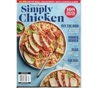 Taste Of Home Magazine. Simply Chicken. 108 Money Saving Recipes To Amp Up Every Meal. Buy The Bird, Winner Winner, The Best Ever Finger-Licking Wings