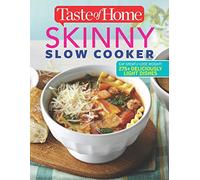 Taste of Home Skinny Slow Cooker: Cook Smart, Eat Smart with 352 Healthy Slow-Cooker Recipes (Taste of Home Heathy Cooking)