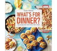 Taste of Home What's for Dinner?: 358 Recipes That Answer the Age-Old Question Home Cooks Face the Most! (Taste of Home Quick & Easy)
