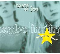 Taste Of Joy - Maybe In Time-CDS