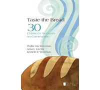 Taste the Bread: 30 Children's Sermons on Communion (New Brown Bag)