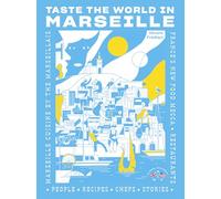 Taste the World in Marseille: Marseille Cuisine by the Marseillais