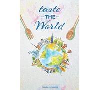 Taste the World: Travel recipe journal | Blank recipe book to write in your own recipes | Cookbook to collect recipes during your travels, vacations & ... |Up to 60 recipes | 125 pages, 6’’X 9’’