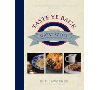 Taste Ye Back: Great Scots and the Food That Made Them