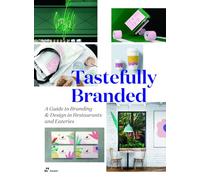 Tastefully Branded: A Guide to Branding & Design in Eateries and Restaurants