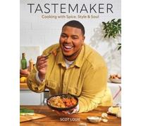 Tastemaker : Cooking with Spice, Style & Soul