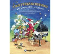 Tastenzauberei Weihnachtsmusizieren by A N I K O D R A B O N | Paperback | 2017