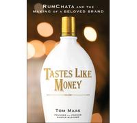 Tastes Like Money : RumChata and the Making of a Beloved Brand