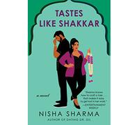 Tastes Like Shakkar: A Novel
