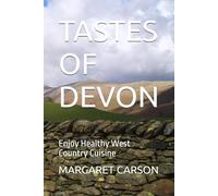 TASTES OF DEVON: Enjoy Healthy West Country Cuisine