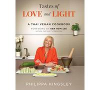 Tastes of Love and Light: A Thai Vegan Cookbook