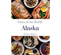 Tastes of the world: Alaska