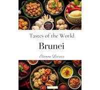 Tastes of the World: Brunei