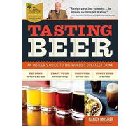 Tasting Beer: An Insider's Guide to the World's Greatest Drink – 2nd Edition