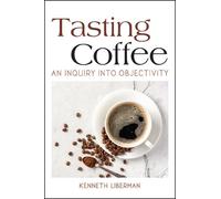 Tasting Coffee : An Inquiry into Objectivity