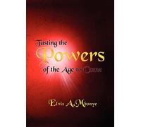 Tasting the Powers of the Age to Come