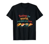 Tasting The World One Dish at a Time Foodie Novelty Design T-Shirt