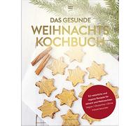 Tasty Katy (Kat Das gesunde Weihnachtskochbuch: 50 natürliche und veg (Hardback)