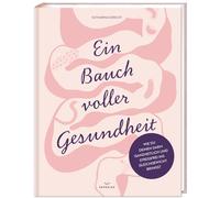 Tasty Katy (Kat Ein Bauch voller Gesundheit: Wie du deinen Darm ganzh (Hardback)
