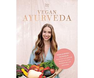 Tasty Katy (Kat VEGAN AYURVEDA - Das Kochbuch: Natürliche und gesunde (Hardback)