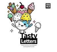 Tasty Letters: A Bold and Easy Food Alphabet Coloring Book for Kids.