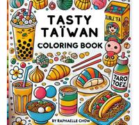 TASTY TAIWAN: "Colour Your Way Through Taiwan’s Tastiest Dishes