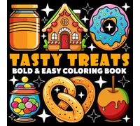Tasty Treats Coloring Book | Bold and Easy Coloring Book: 70 Pages - 8.5" x 8.5" - For Food Lovers (Bold & Easy Coloring Book Series)