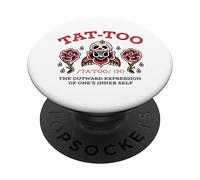 TAT-TOO TA'TOO - Tattoo Definition Quote - The Outward PopSockets Swappable PopGrip