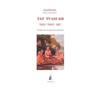 Tat tvam asi: That thou art - The Path of Fire According to the Asparśavāda: That thou art - The Path of Fire According to the Asparśavāda