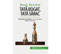 Tată bogat, tată sărac: Să te îmbogățești - o abilitate care nu poate fi învățată