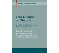 Tata Lectures on Theta II: Jacobian theta functions and differential equations (Modern Birkhäuser Classics)