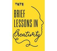 Tate: Brief Lessons in Creativity
