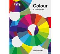 Tate: Colour: A Visual History: (Tate)