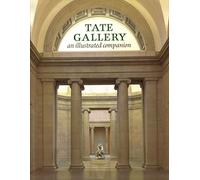 Tate Gallery: An Illustrated Companion