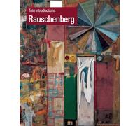 Tate Introductions: Robert Rauschenberg
