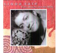 Tate, Linda - Time Seasons & the Moon