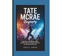 TATE MCRAE BIOGRAPHY: From Dance Floors to World Tours - The Honest Story of a Canadian Teen's Path to International Music Fame