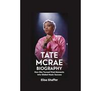TATE MCRAE BIOGRAPHY: How She Turned Viral Moments into Global Music Success
