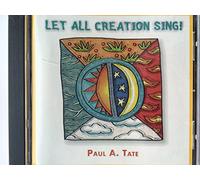 Tate, Paul a. - Let All Creation Sing
