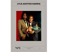 Tate Photography: Lyle Ashton Harris (Tate Photography Series 3:3)