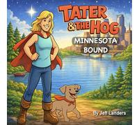 Tater and The Hog - Minnesota Bound