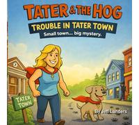 Tater and The Hog: Trouble in Tater Town