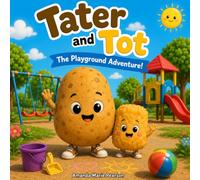 Tater and Tot: Tater and Tot: A Playground Adventure