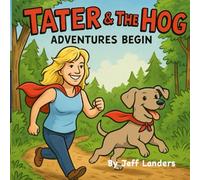 Tater & The Hog: Adventures Begin (Tater and The Hog)