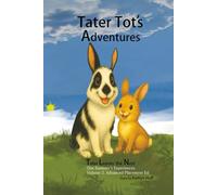 Tater Tot's Adventures: Tater Leaves the Nest, One Summer's Experiences