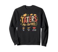 Taters Po-ta-toes Boil Em Mash Em Stick Em In A Stew Sweatshirt
