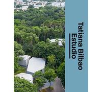 Tatiana Bilbao: The Architect's Studio