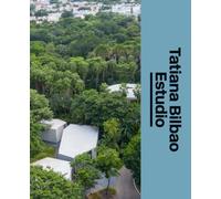 Tatiana Bilbao : The Architect's Studio