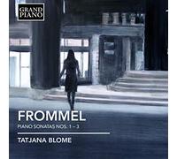 Tatjana Blome - Frommel: Piano Sonatas 1-3