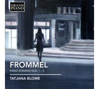 Tatjana Blome - Frommel: Piano Sonatas 1-3